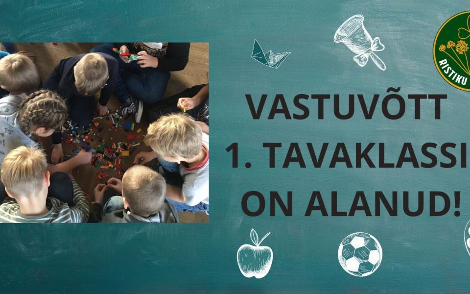 vastuvõtt 1. tavaklassi on avatud!